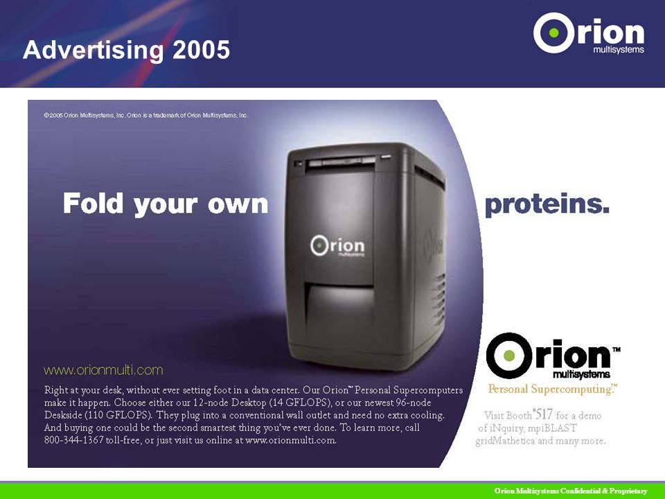 Orion Multisystems Confidential & Proprietary Advertising 2005