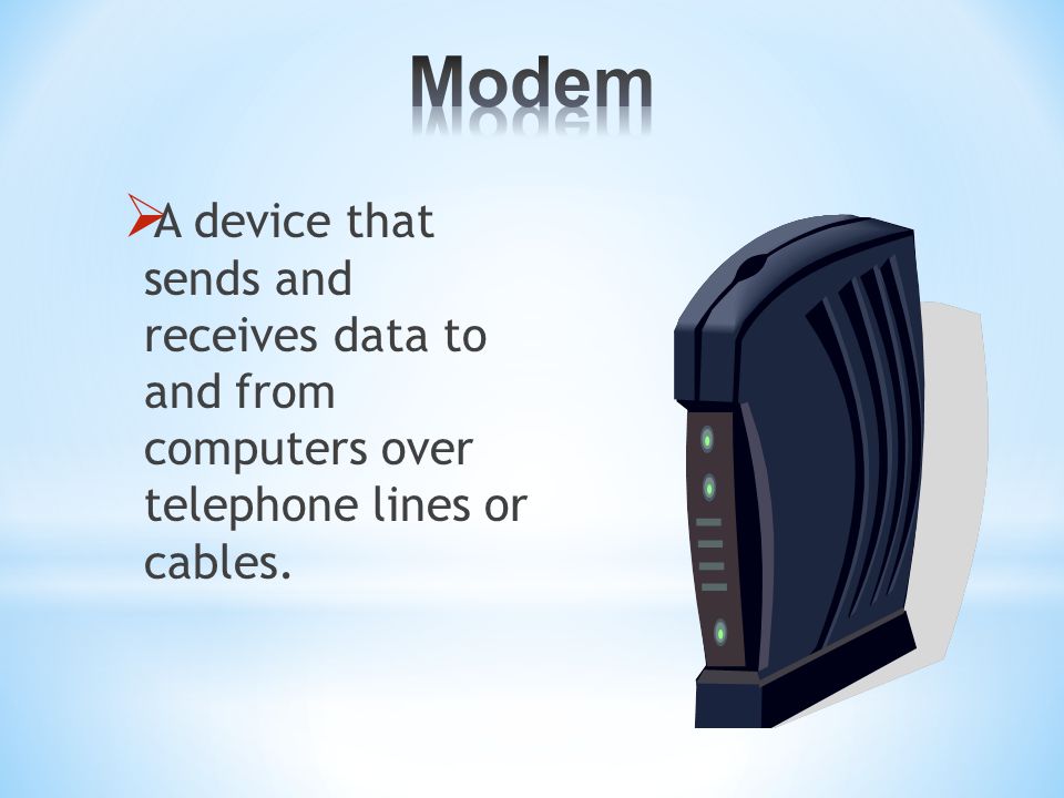  A device that sends and receives data to and from computers over telephone lines or cables.