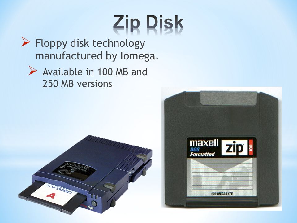  Floppy disk technology manufactured by Iomega.  Available in 100 MB and 250 MB versions