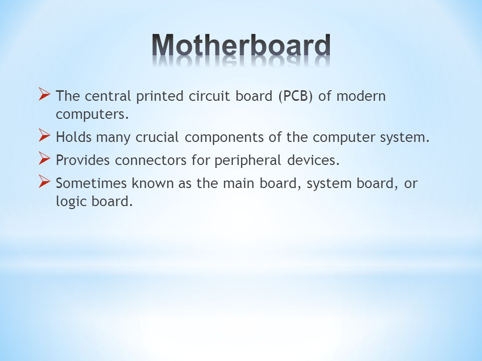  The central printed circuit board (PCB) of modern computers.