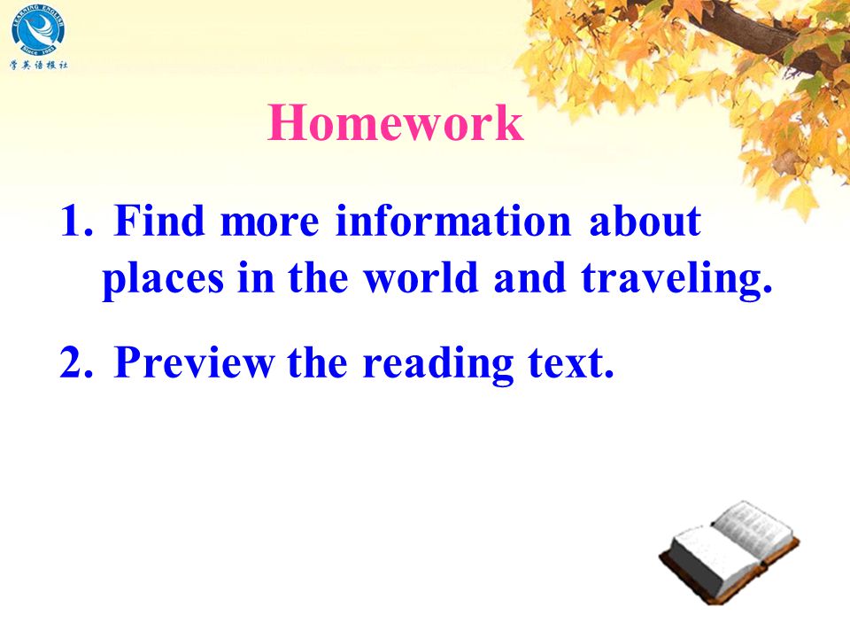 Homework 1. Find more information about places in the world and traveling.