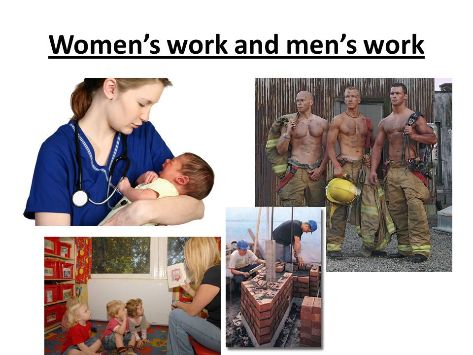 Women’s work and men’s work