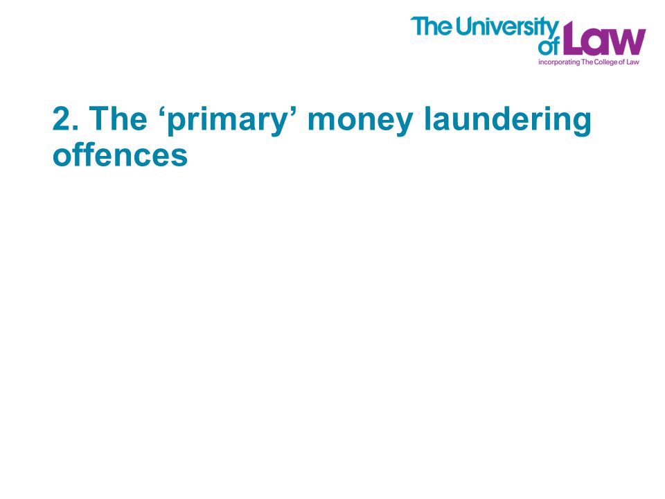2. The ‘primary’ money laundering offences