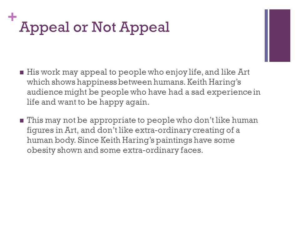 + Appeal or Not Appeal His work may appeal to people who enjoy life, and like Art which shows happiness between humans.