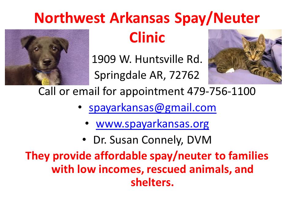 Northwest Arkansas Spay/Neuter Clinic 1909 W. Huntsville Rd.
