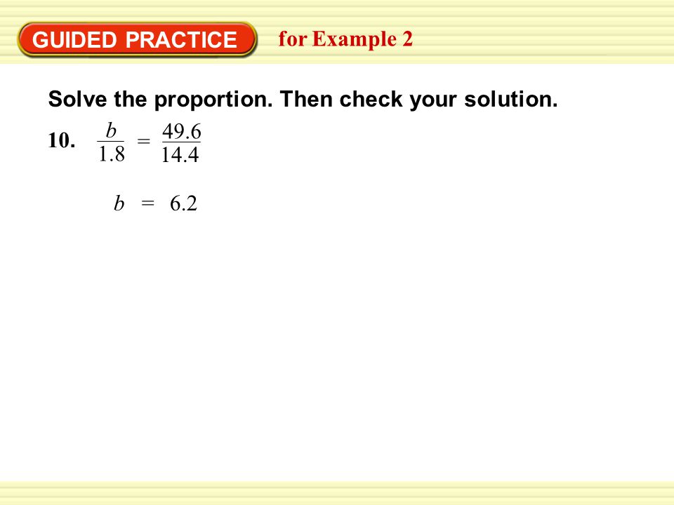 GUIDED PRACTICE for Example 2 Solve the proportion.