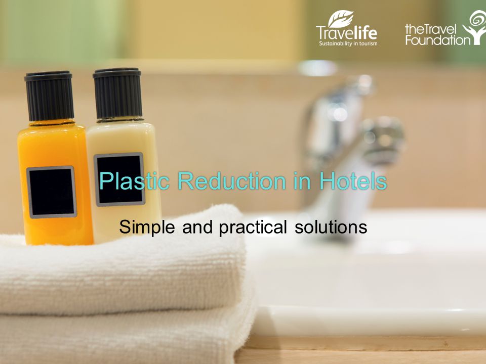 Plastic Reduction in Hotels Simple and practical solutions
