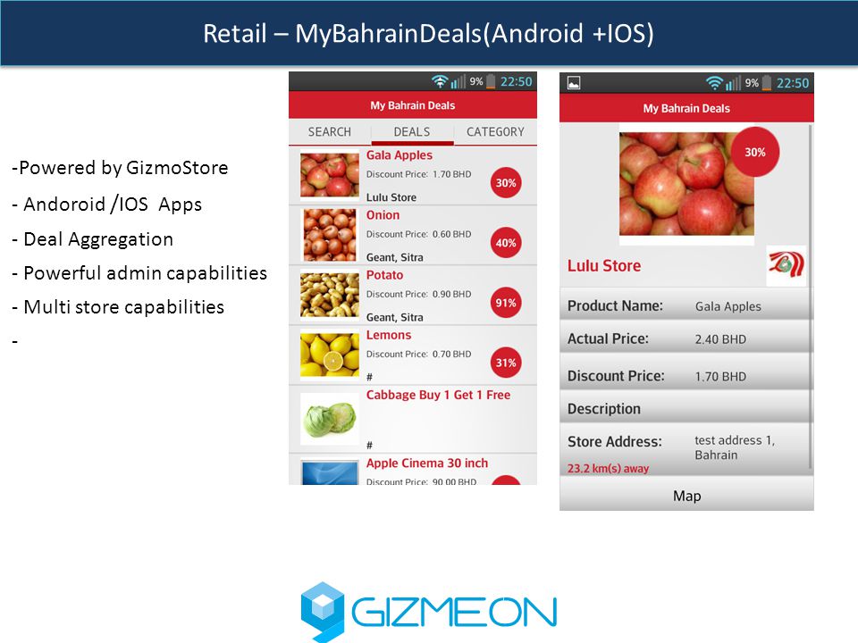 Retail – MyBahrainDeals(Android +IOS) -Powered by GizmoStore - Andoroid / IOS Apps - Deal Aggregation - Powerful admin capabilities - Multi store capabilities -
