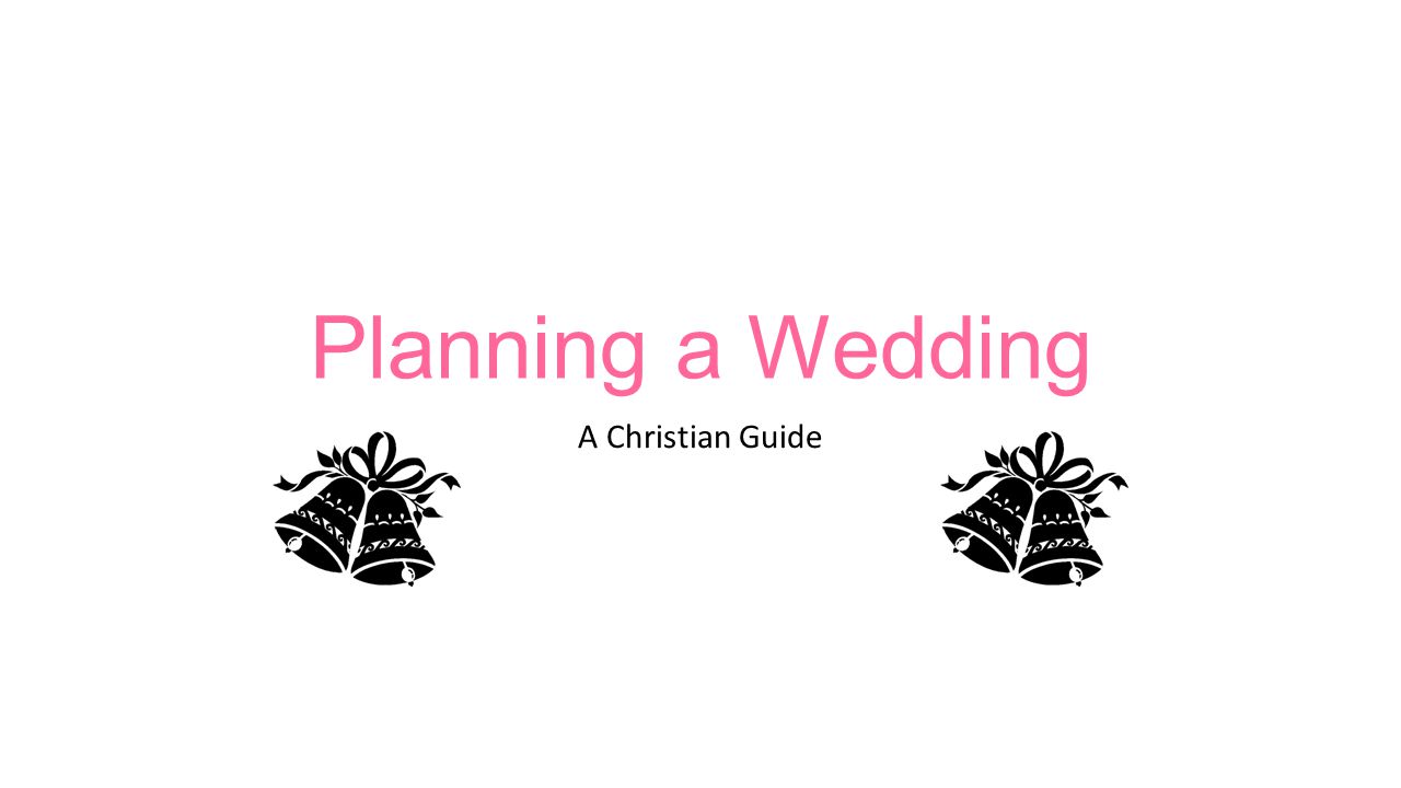 Planning a Wedding A Christian Guide