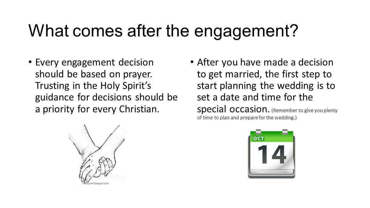 What comes after the engagement. Every engagement decision should be based on prayer.