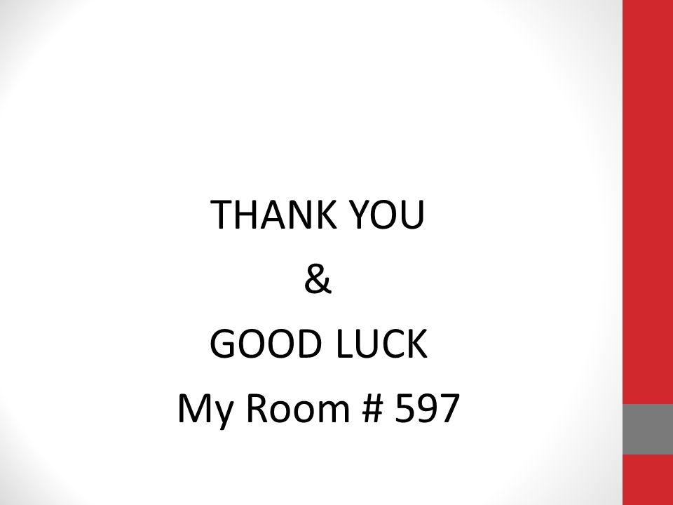 THANK YOU & GOOD LUCK My Room # 597