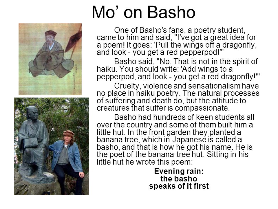 Poetic Form #1: The Haiku This is master Basho, the great Japanese