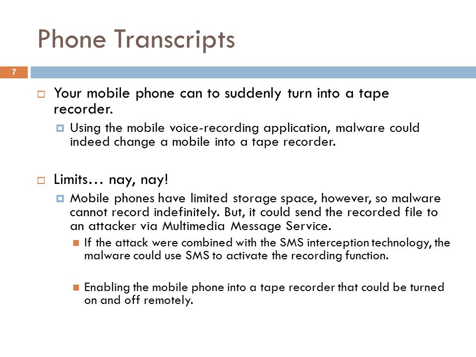 Phone Transcripts 7  Your mobile phone can to suddenly turn into a tape recorder.