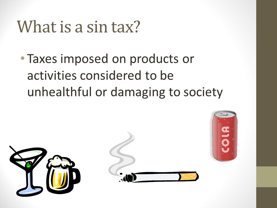 What is a sin tax.