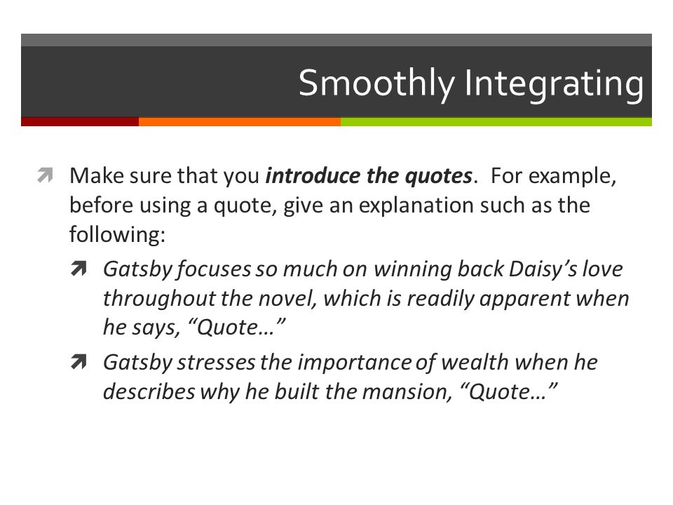 Smoothly Integrating  Make sure that you introduce the quotes.