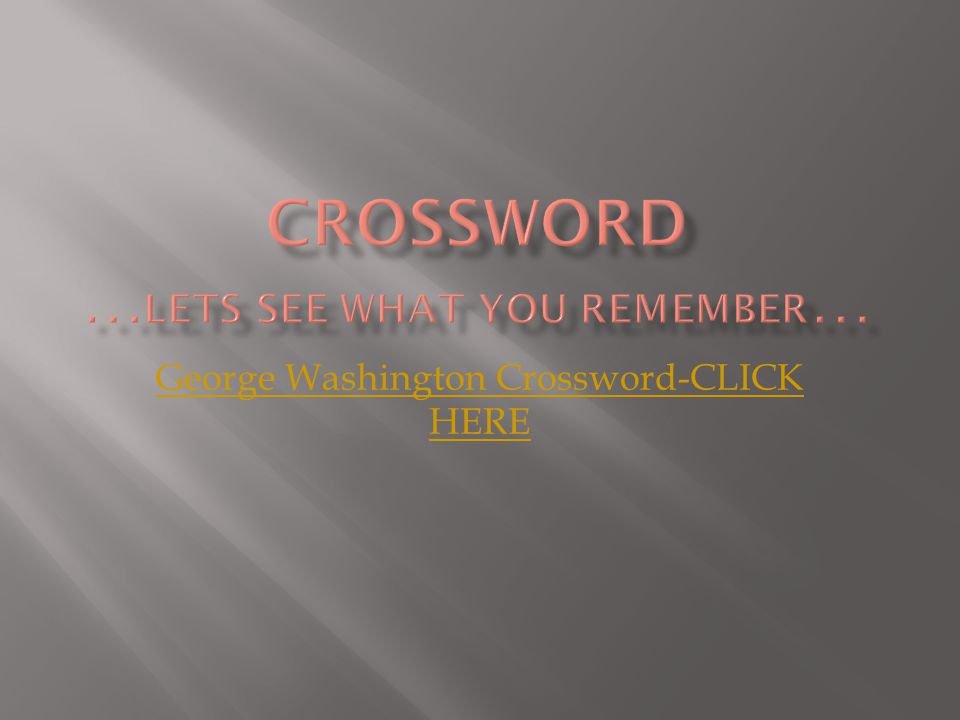 George Washington Crossword-CLICK HERE
