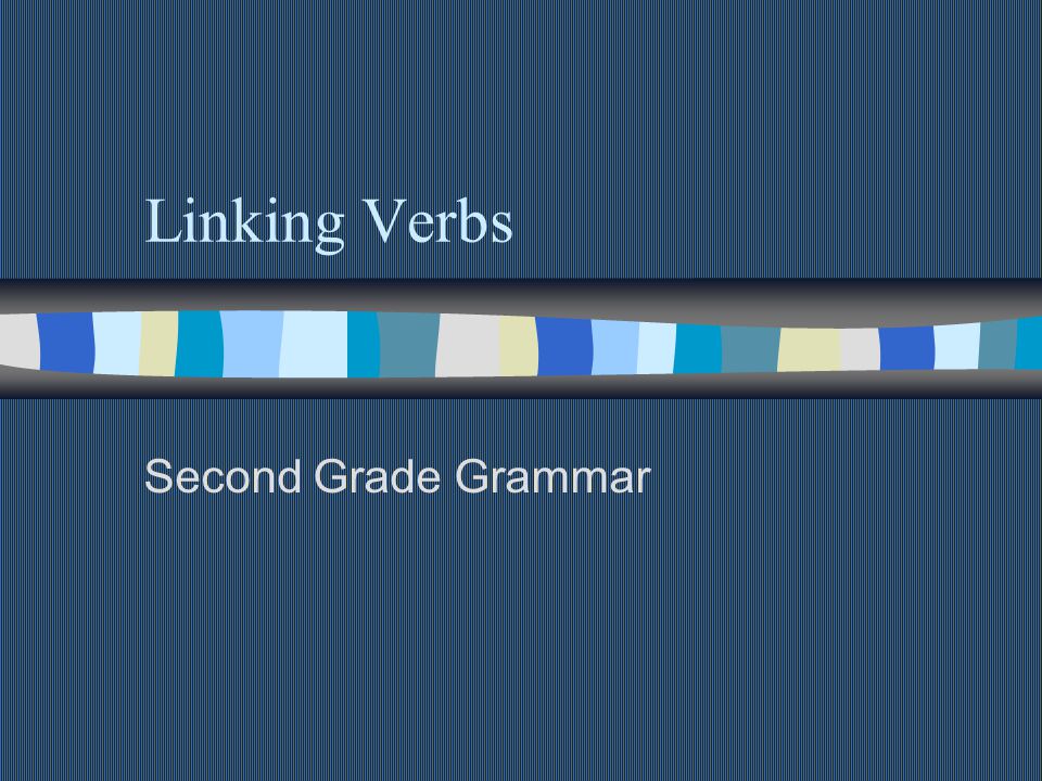 Linking Verbs Second Grade Grammar