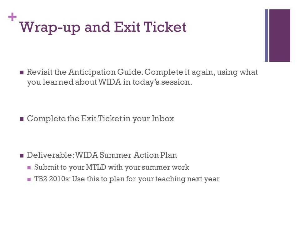 + Wrap-up and Exit Ticket Revisit the Anticipation Guide.