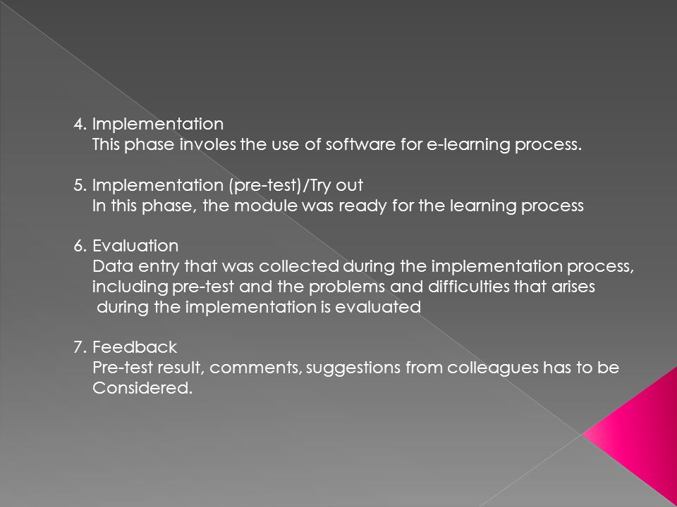 4. Implementation This phase involes the use of software for e-learning process.