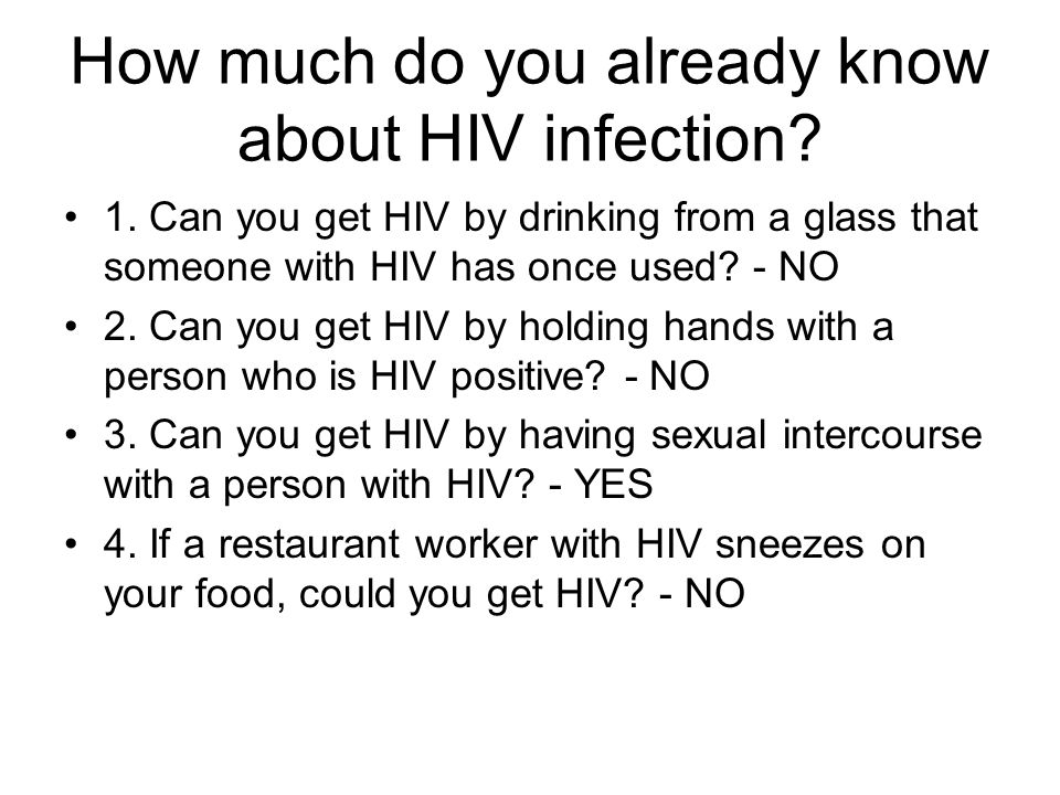 How much do you already know about HIV infection. 1.