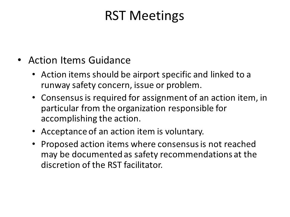 Action Items Guidance Action items should be airport specific and linked to a runway safety concern, issue or problem.
