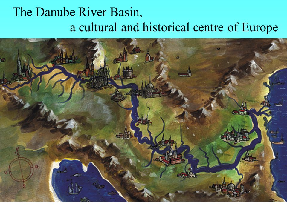The Danube River Basin, a cultural and historical centre of Europe