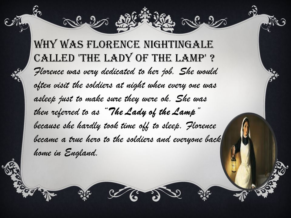 leraar Spanning kubiek FLORENCE NIGHTINGALE THE LADY OF THE LAMP By Emma Borg Grade 5 alpha. - ppt  download