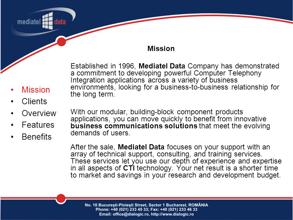 Mission Established in 1996, Mediatel Data Company has demonstrated a commitment to developing powerful Computer Telephony Integration applications across a variety of business environments, looking for a business-to-business relationship for the long term.