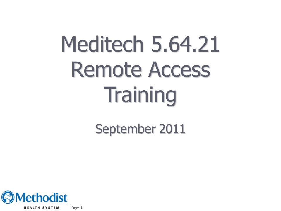 Meditech Remote Access Training September 2011 Page 1