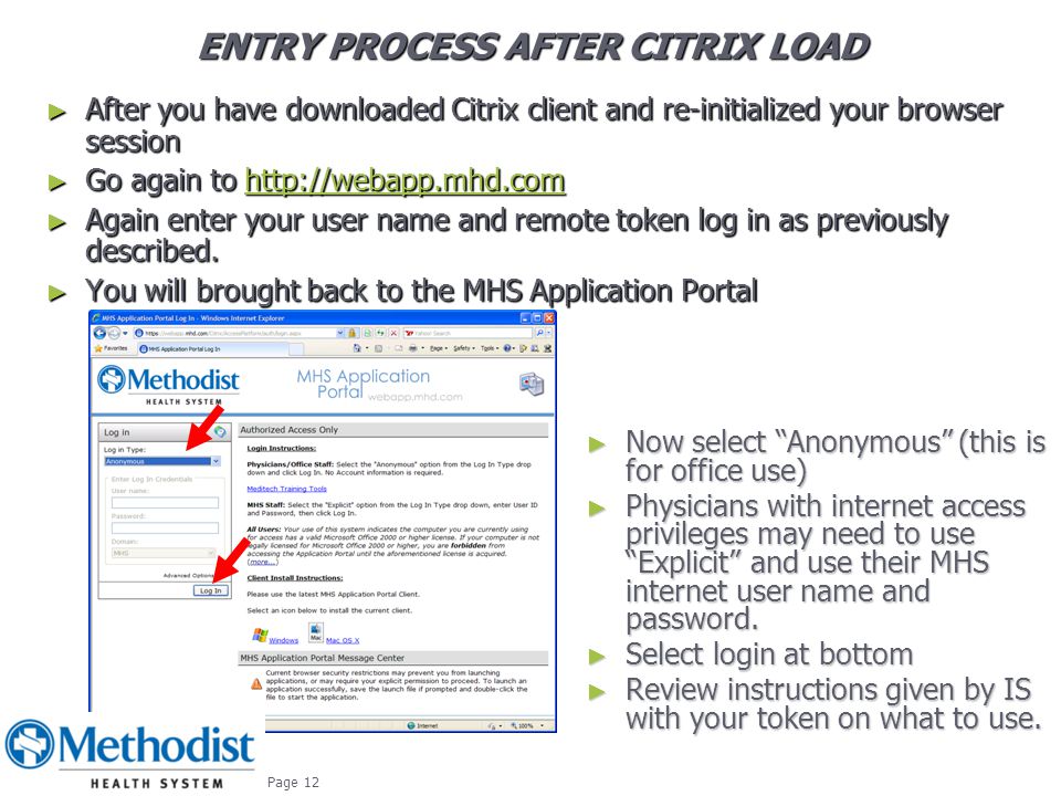 ENTRY PROCESS AFTER CITRIX LOAD ► After you have downloaded Citrix client and re-initialized your browser session ► Go again to     ► Again enter your user name and remote token log in as previously described.