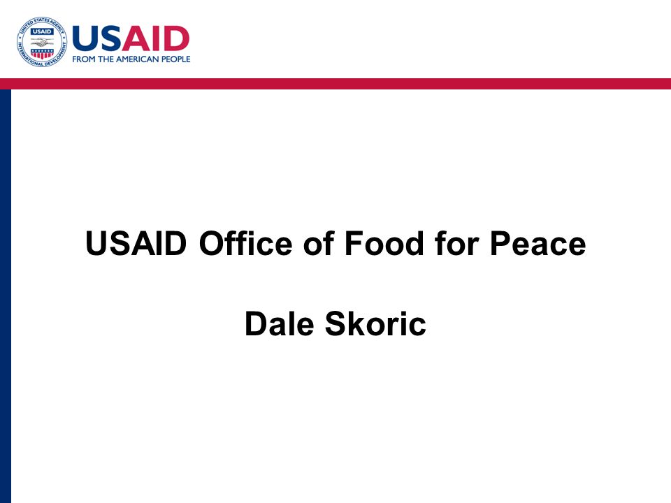 USAID Office of Food for Peace Dale Skoric