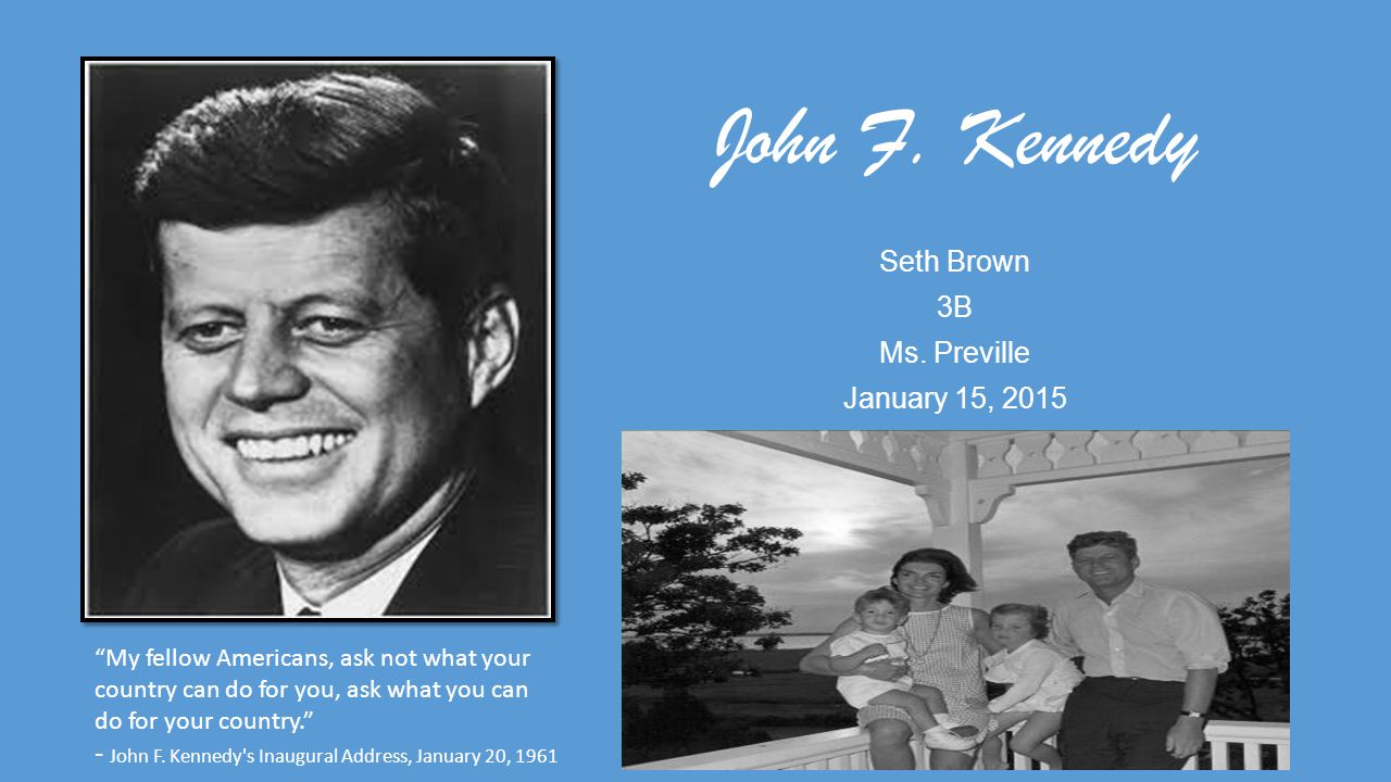 John F. Kennedy Seth Brown 3B Ms.
