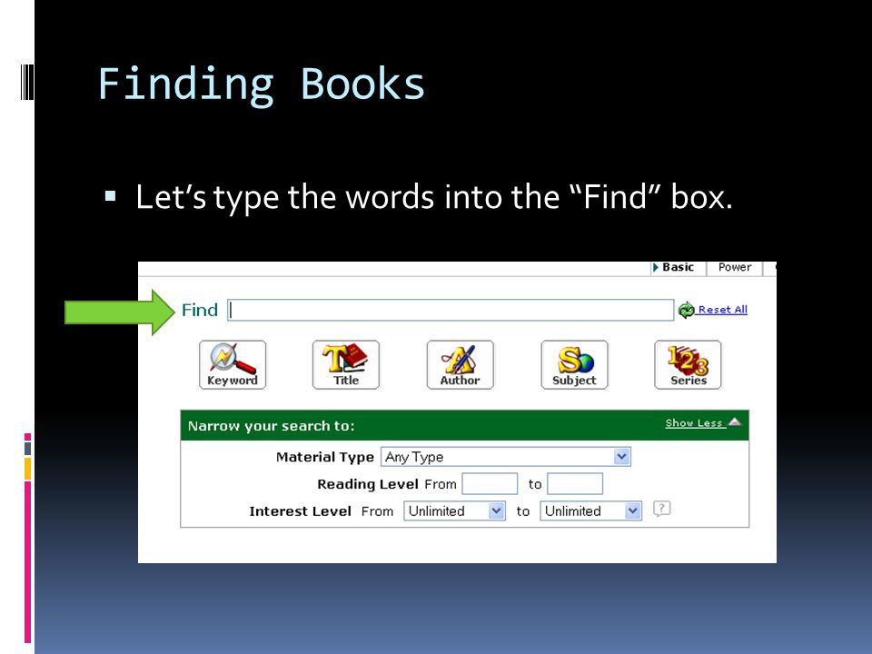 Finding Books  Let’s type the words into the Find box.