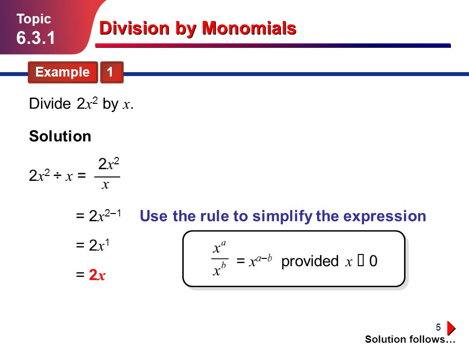5 Division by Monomials Example 1 Topic Divide 2 x 2 by x.