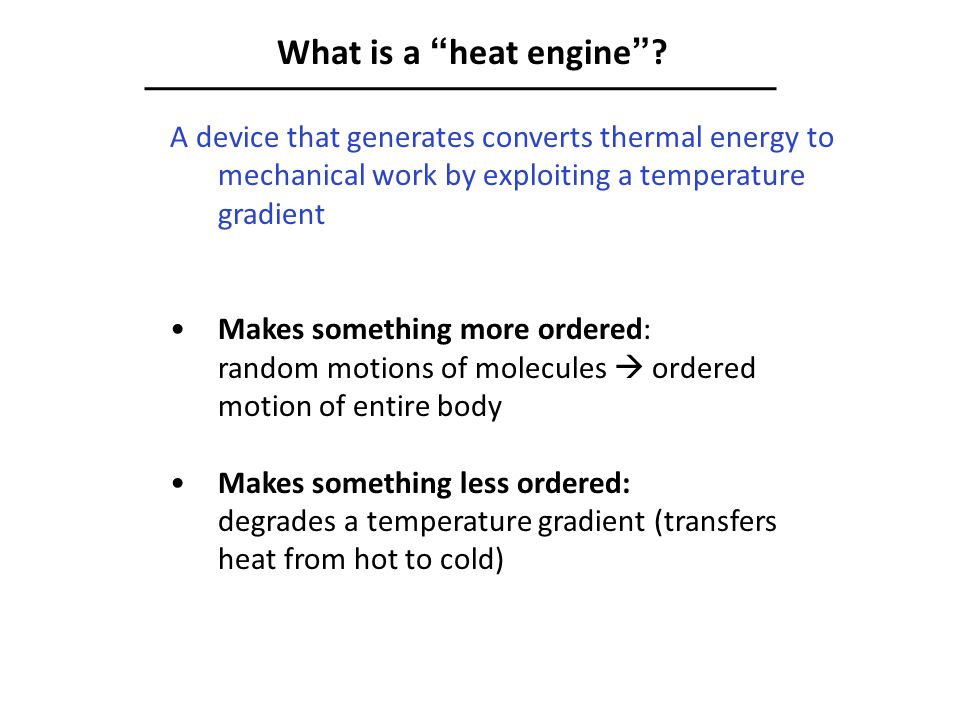 What is a heat engine .