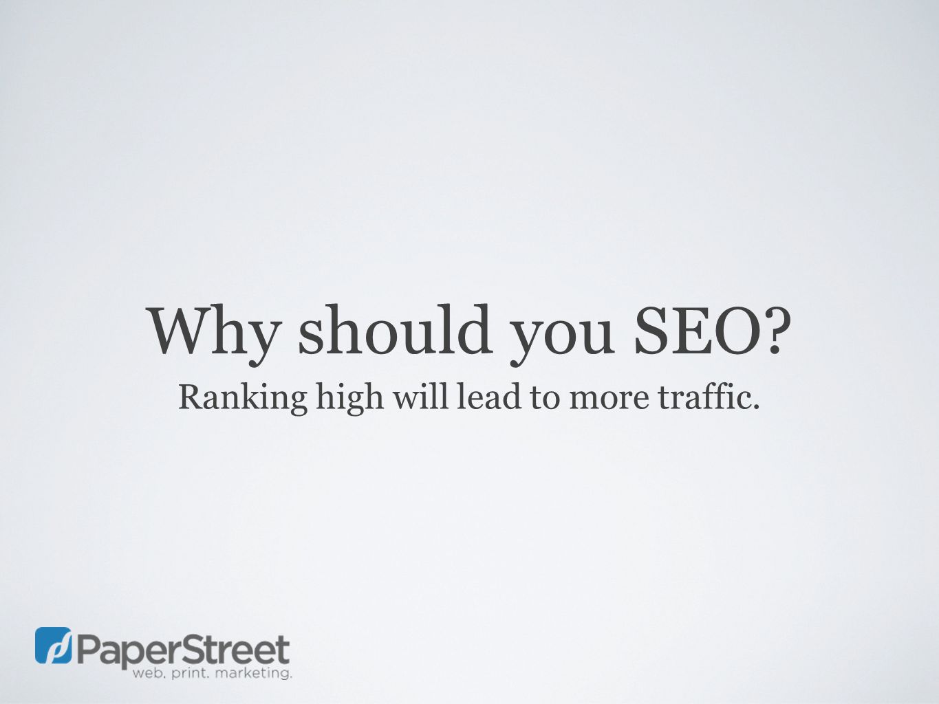Why should you SEO Ranking high will lead to more traffic.