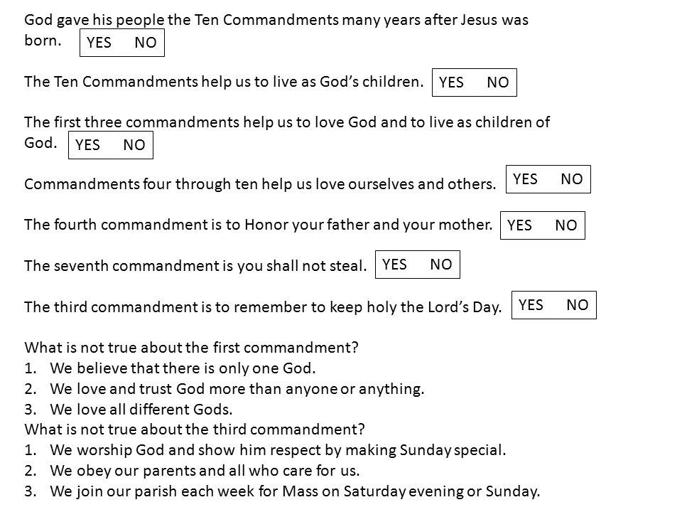 God gave his people the Ten Commandments many years after Jesus was born.