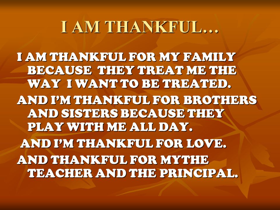 I AM THANKFUL …2 FOR MY FAMILY FOR MY FAMILY FOR JESUS FOR JESUS FOR MY LIFE FOR MY LIFE FOR MY UNCLES AND AUNTS FOR MY UNCLES AND AUNTS FOR OUR SCHOOL FOR OUR SCHOOL FOR MY FRIENDS FOR MY FRIENDS FOR MY GRAND DADDY FOR MY GRAND DADDYSOLOMON