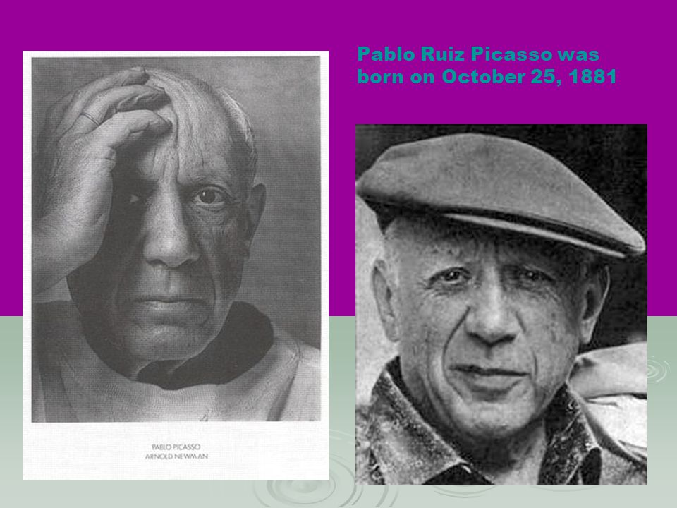 Pablo Ruiz Picasso was born on October 25, 1881