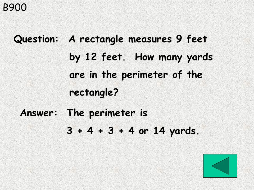 B900 Answer: The perimeter is or 14 yards.
