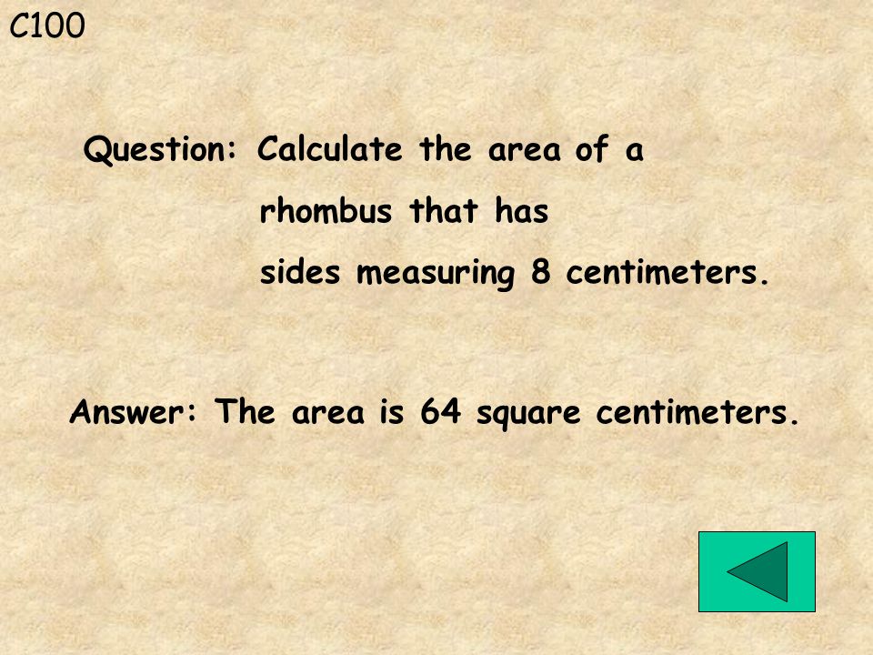 C100 Answer: The area is 64 square centimeters.