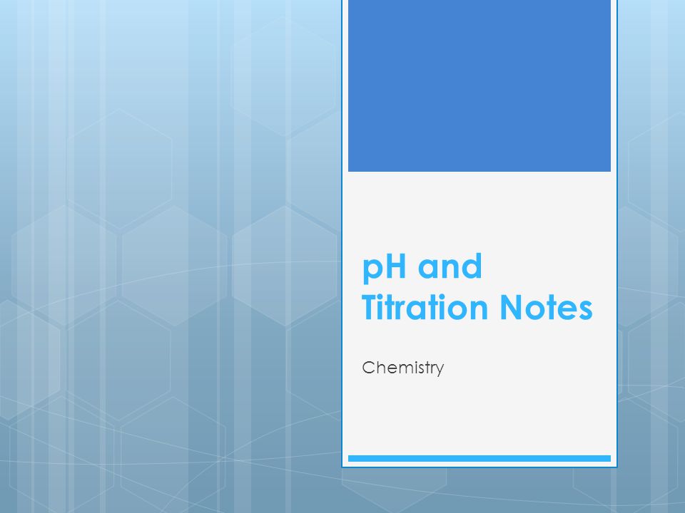pH and Titration Notes Chemistry