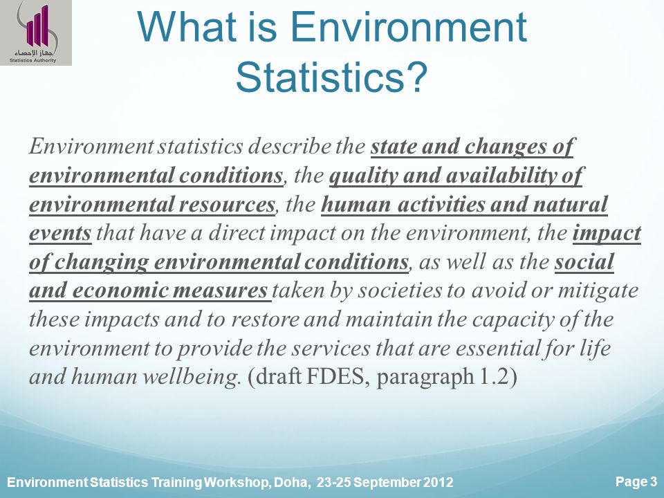 Environment Statistics Training Workshop, Doha, September 2012 Page 3 What is Environment Statistics.