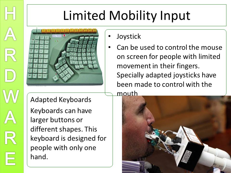 Limited Mobility Input Joystick Can be used to control the mouse on screen for people with limited movement in their fingers.