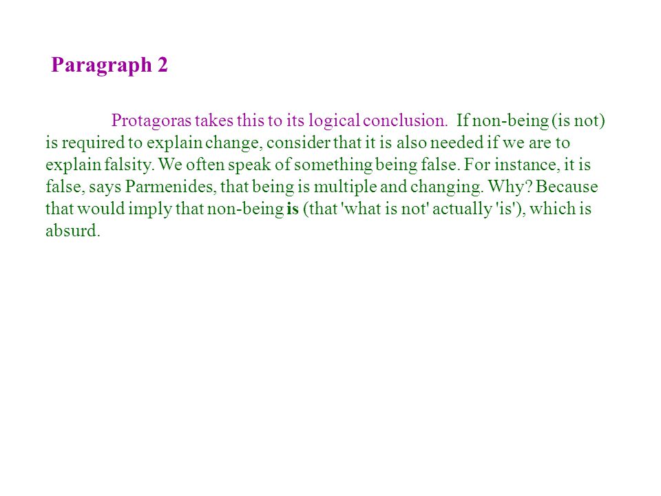 Paragraph 1 Protagoras begins with Parmenides’ fundamental premises about being.