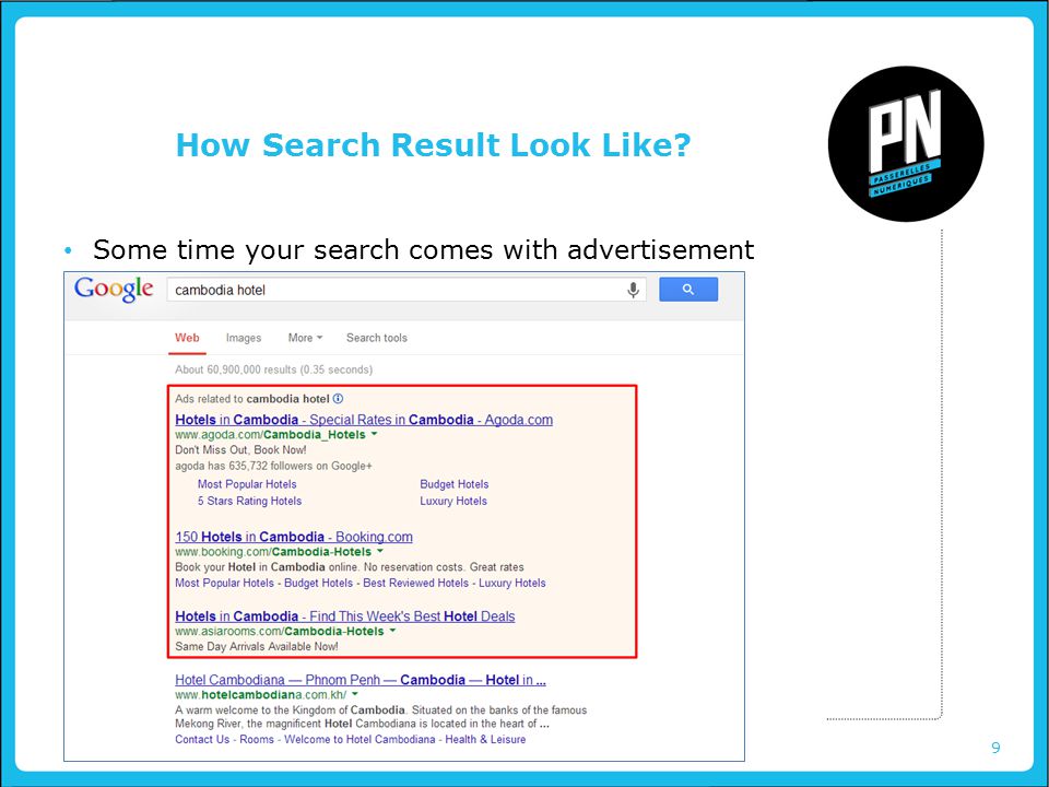 9 How Search Result Look Like Some time your search comes with advertisement