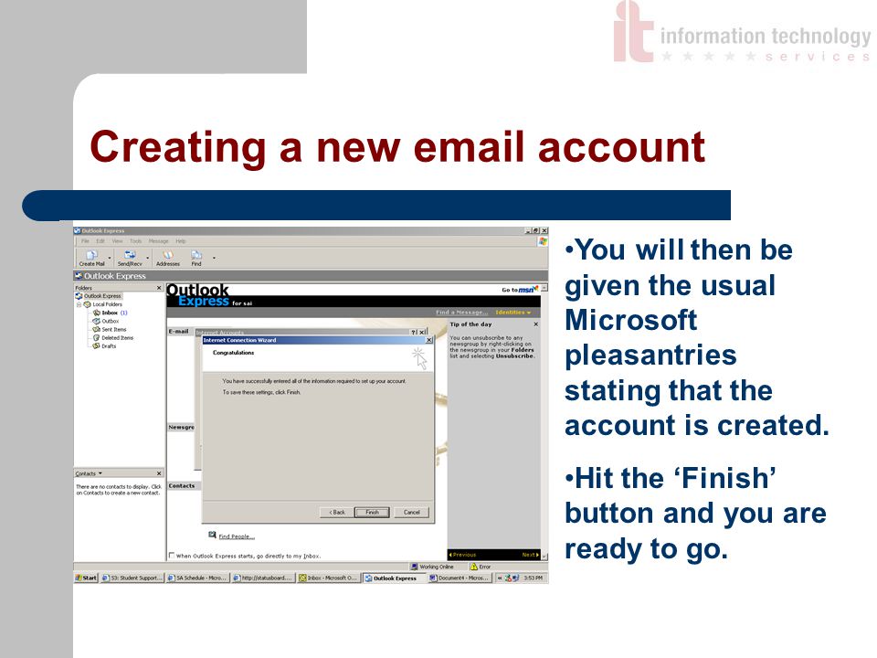 Creating a new  account You will then be given the usual Microsoft pleasantries stating that the account is created.