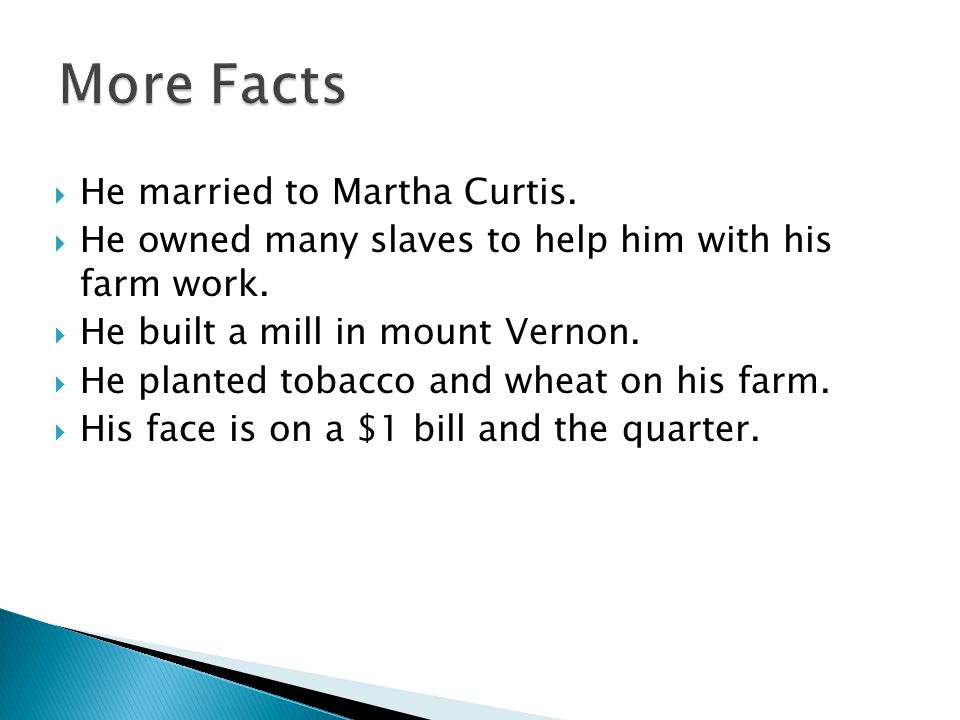  He married to Martha Curtis.  He owned many slaves to help him with his farm work.