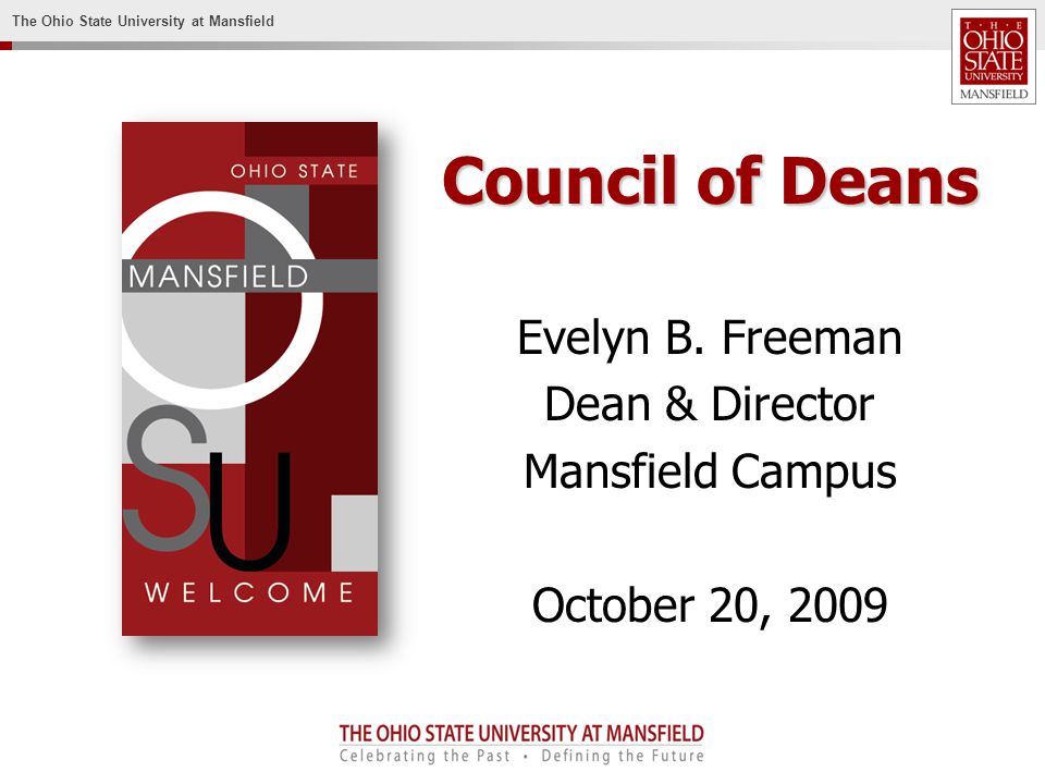 The Ohio State University at Mansfield Council of Deans Evelyn B.