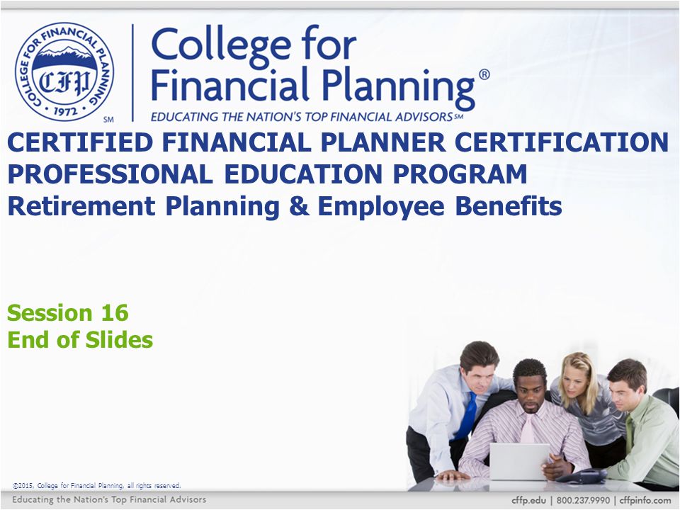 ©2015, College for Financial Planning, all rights reserved.